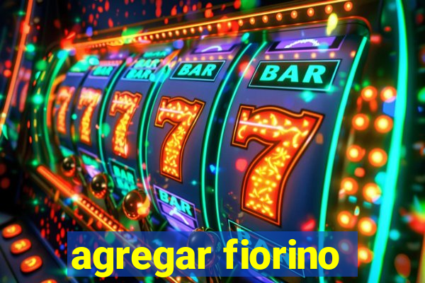 agregar fiorino